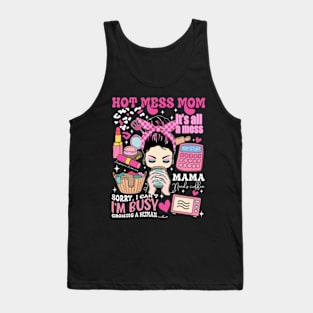 Hot Mess Mom, Sorry I Can't I'm Busy Growing A Human, It's All A Mess, Mama Needs Coffee, Sacrastic Mom, Hot Mess Mama Tank Top